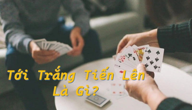 Tới trắng trong Tiến lên giúp thắng thưởng khủng hơn